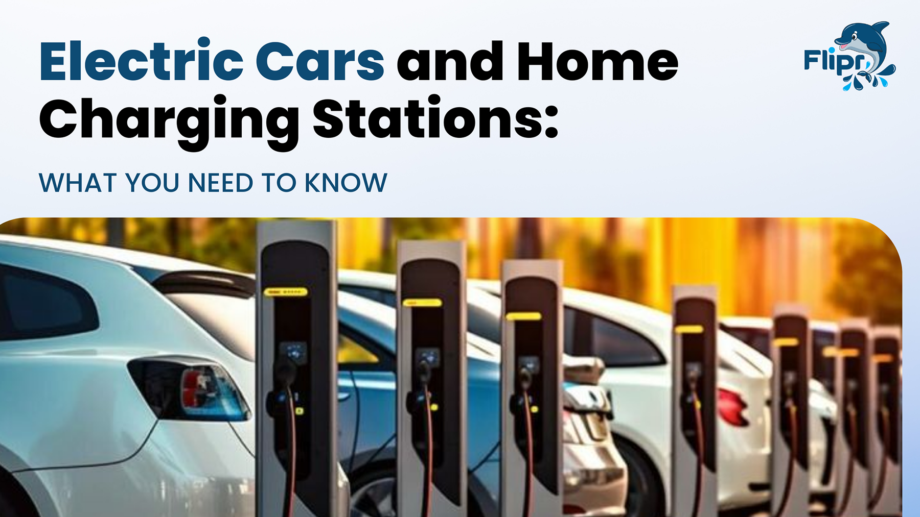 Electric Cars and Home Charging Stations: What You Need to Know